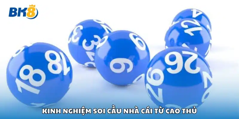 Chia sẻ kinh nghiệm soi cầu nhà cái từ cao thủ