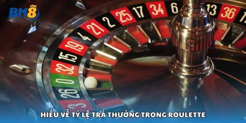 Nắm rõ cách tính thưởng và tỷ lệ thắng trong trò chơi roulette